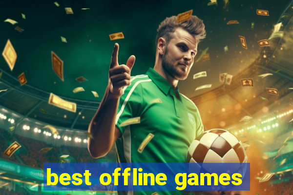 best offline games